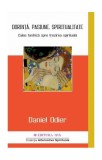 Dorință, pasiune, spiritualitate - Paperback brosat - Daniel Odier - Mix