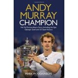 Andy Murray Champion The Full Extraordinary Story