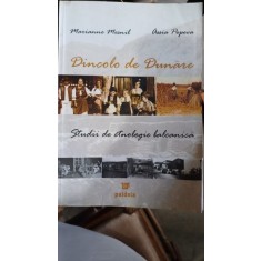 Dincolo de Dunare. Studii de etnologie balcanică - Marianne Mesnil, Assia Popova