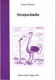 AMS - CEZAR STRATON - STRUȚOCĂMILA ( DEDICATIE + AUTOGRAF )