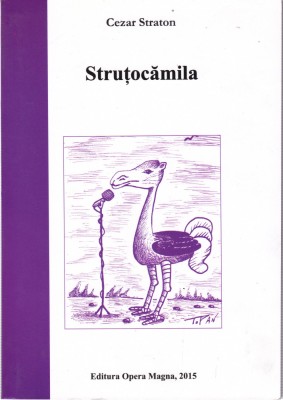 AMS - CEZAR STRATON - STRUȚOCĂMILA ( DEDICATIE + AUTOGRAF ) foto