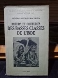 General George Mac Munn Moeurs et Coutumes des Basses Classes de L Inde (1934)