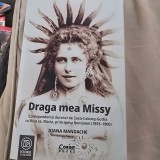 Draga mea Missy. Corespondența ducesei de Saxa-Coburg-Gotha cu fiica sa, Maria, principesa Rom&acirc;niei (1893-1900) - Diana Mandache