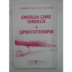 ENERGIA CARE VINDECA - SPIRITOTERAPIA - VIOREL OLIVIAN PASCANU