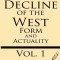 The Decline of the West (Volume 1): Form and Actuality
