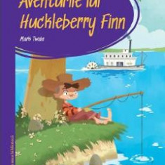 Aventurile lui Huckleberry Finn. Prima mea biblioteca - Mark Twain