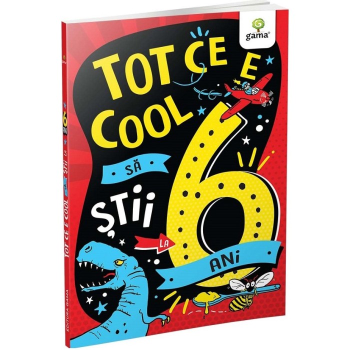 Tot ce e cool sa stii la 6 ani