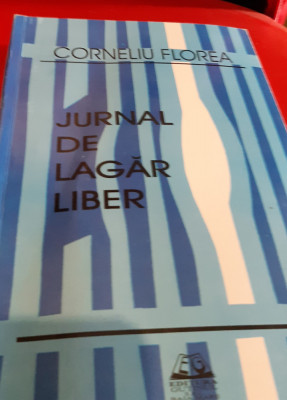 JURNAL DE LAGAR LIBER CORNELIU FLOREA T foto