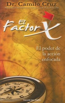 El Factor X: El Poder de la Accion Enfocada foto