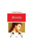 Myrtille - Paperback brosat - Michel Z&eacute;vaco - Dexon
