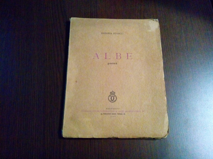 ZAHARIA STANCU - ALBE - poeme - 1937, 113 p.