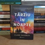 CLAIRE DAVERLEY - TARZIU IN NOAPTE , 2024 *