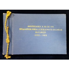 ANIVERSAREA A 50 DE ANI DE LA ABSOLVIREA LICEULUI MATEI BASARAB, BUCURESTI, 1933-1983