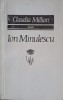 Claudia Millian despre Ion Minulescu - Biografii, Memorii, Jurnale, Editura Pentru Literatura, 1968, Limba Romana, Paperback