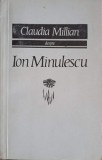 Claudia Millian Despre Ion Minulescu - Biografii, 1968, Editura Pentru Literatura, Carte Veche, Limba Romana, 234 Pagini