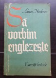 Să vorbim englezește. Exerciții lexicale - Adrian Nicolescu