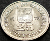 Cumpara ieftin Moneda 25 CENTIMOS - VENEZUELA, anul 1978 *cod 648 A = UNC, America Centrala si de Sud
