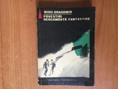 h2a Mihu Dragomir - Povestiri deocamdata fantastice foto