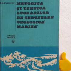 Metodica si tehnica lucrarilor de cercetare geologica marina A. E. Smoldirev