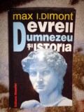Evreii , Dumnezeu si istoria - Max Dimont / editura Hasefer ( Predare personala Bucuresti. Nu trimit prin curierat )