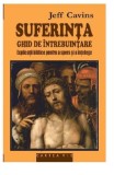 Suferinta. Ghid de intrebuintare | Jeff Cavins, Galaxia Gutenberg