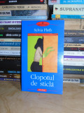 SYLVIA PLATH - CLOPOTUL DE STICLA ( ROMAN ) , 2003 #