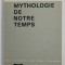 MYTHOLOGIE DE NOTRE TEMPS par ALFRED SAUVY , 1967
