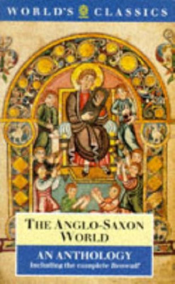 THe anglo-saxon World Anthology including Beowulf Oxford foto