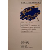 Liliana Ionescu (coord.) - Serii europene, vol. 5, nr. 1, iulie 2000 - Drepturile si practicile de integrare privind refugiatii recunoscuti in tarile