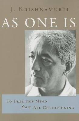 As One Is: To Free the Mind from All Conditioning foto