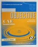 CAMBRIDGE OBJECTIVE , CAE SECOND EDITION , CAMBRIDGE BOOK FOR CAMBRIDGE EXAMS by FELICITY O'DELL and ANNIE BROADHEAD , 2008