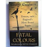 Cumpara ieftin Fatal colours: the battle of Towton, 1461