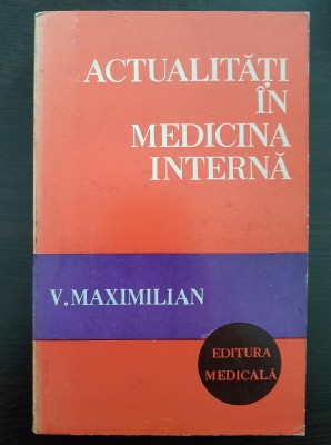 ACTUALITATI IN MEDICINA INTERNA - V. Maximilian foto