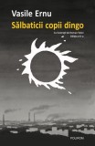Sălbaticii copii dingo - Paperback brosat - Vasile Ernu - Polirom