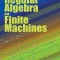 Regular Algebra and Finite Machines