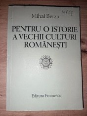 Pentru o istorie a vechii culturi romanesti- Mihai Berza