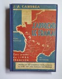 J&rsquo;apprends le Fran&ccedil;ais. Curs practic de limba franceză &ndash; Aut. I.-Aurel Candrea, Ed. Socec &amp; Co., ed. a XI-a, 1940