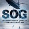 SOG: The Secret Wars of America&#039;s Commandos in Vietnam
