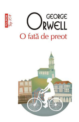 O Fata De Preot Top + Nr 445, George Orwell - Editura Polirom foto