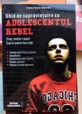 Ghid de supravietuire cu Adolescentul rebel - Yvonne Poncet - Bonissol
