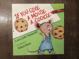 IF YOU GIVE A MOUSE A COOKIE