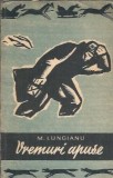 Vremuri apuse - Mihail Lungianu