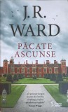 Pacate Ascunse - J.R. Ward, Editura Litera 2023, Roman Beletristica, 307 Pagini, Paperback