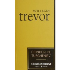 Citindu-l pe Turgheniev - William Trevor