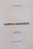 CARTEA SANATATII, GHIDUL MEDICAL AL PACIENTULUI de NICOLAS EVRARD, 1998