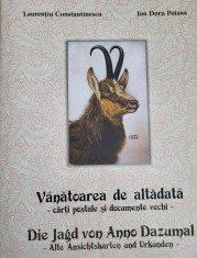 V&acirc;nătoarea de altădată, cărţi poştale şi documente vechi -Album istoria vanatorii in Romania (vanat, vanatoare, istorie)