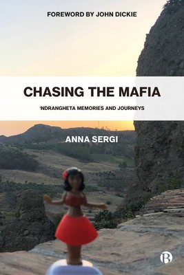 Chasing the Mafia: &amp;#039;Ndrangheta Memories and Journeys foto