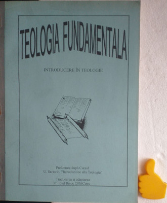 Teologia fundamentala Introducere in teologie Prelucrare dupa cursul Santorio foto