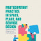 Participatory Practice in Space, Place, and Service Design: Questions of Access, Engagement and Creative Experience