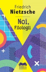 Noi filologii, Fundatia culturala Ideea Europeana